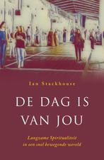 De dag is van jou 9789089724489 Ian Stackhouse, Boeken, Verzenden, Gelezen, Ian Stackhouse