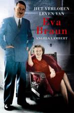 Het verloren leven van Eva Braun 9789076682372 A. Lambert, Verzenden, Gelezen, A. Lambert
