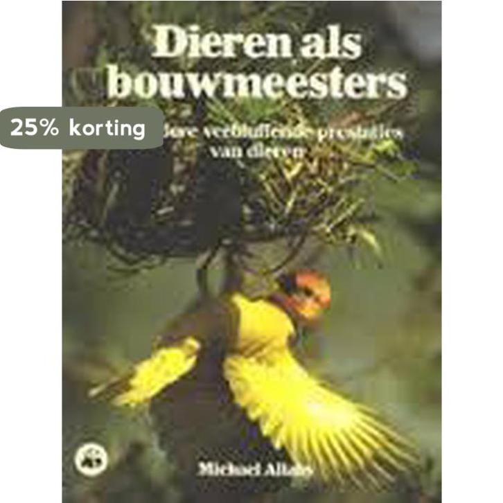Dieren als bouwmeesters 9789065900036 Michael Armstrong, Boeken, Overige Boeken, Gelezen, Verzenden