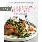 Oh She Glows elke dag 9789000354238 Angela Liddon, Verzenden, Zo goed als nieuw, Angela Liddon