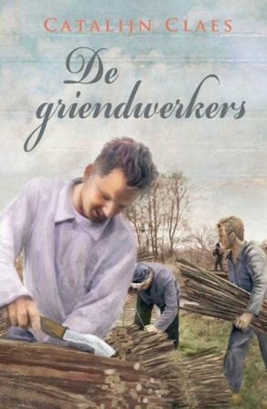 De griendwerkers 9789020528756 Catalijn Claes, Boeken, Streekboeken en Streekromans, Zo goed als nieuw, Verzenden