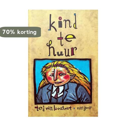 Kind te huur 9789000027415 Ted van Lieshout, Boeken, Kinderboeken | Jeugd | 13 jaar en ouder, Zo goed als nieuw, Verzenden