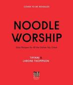9781645675280 Noodle Worship Tiffani Thompson, Boeken, Kookboeken, Nieuw, Tiffani Thompson, Verzenden