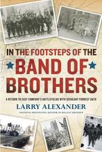 9780451233158 In the Footsteps of the Band of Brothers, Boeken, Verzenden, Nieuw, Larry Alexander