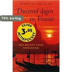 Duizend dagen in Venetie / Zilver pockets 9789041761026, Boeken, Verzenden, Gelezen, M. de Blasi