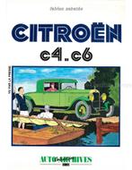 CITROËN C4 - C6 (COLLECTION AUTO ARCHIVES No30), Nieuw, Author