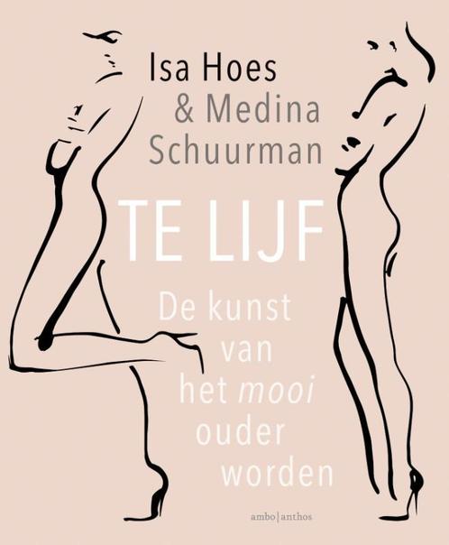 Te lijf 9789026333606 Isa Hoes, Boeken, Hobby en Vrije tijd, Gelezen, Verzenden