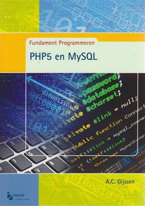 Fundament programmeren PHP 5 deel I en II 9789046006740, Boeken, Wetenschap, Zo goed als nieuw, Verzenden