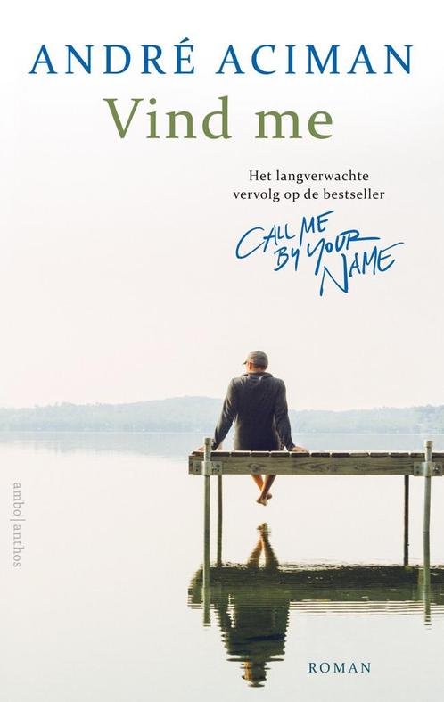 Vind me (9789026349744, André Aciman) (André Aciman), Boeken, Romans, Nieuw, Verzenden