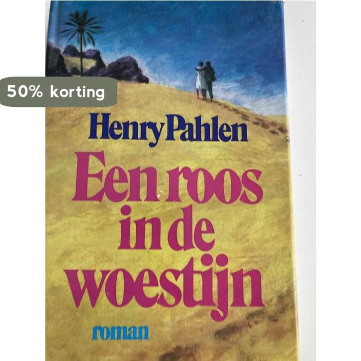 Roos in de woestijn 9789022504451 Henry Pahlen, Boeken, Overige Boeken, Gelezen, Verzenden