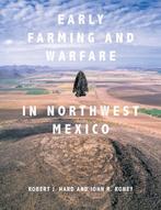 9781607816782 Early Farming and Warfare in Northwest Mexico, Nieuw, Robert J. Hard, Verzenden