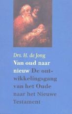 Van Oud Naar Nieuw 9789043506076 H. de Jong, Boeken, Gelezen, H. de Jong, Verzenden