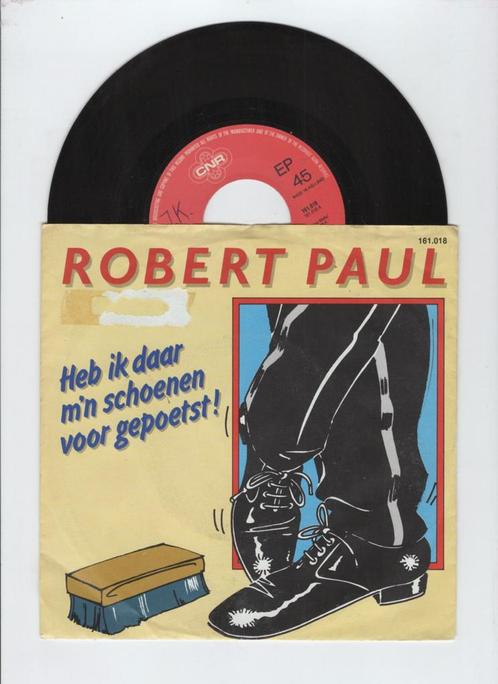 Robert Paul – Heb Ik Daar Mn Schoenen Voor Gepoetst! /..., Cd's en Dvd's, Vinyl Singles, Verzenden