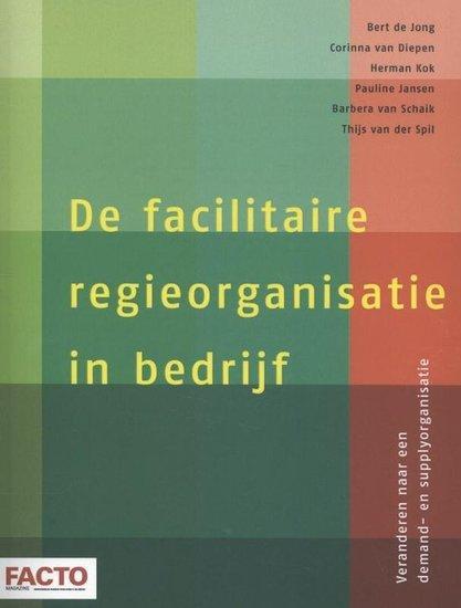 De facilitaire regieorganisatie in bedrijf | 9789462151499, Boeken, Studieboeken en Cursussen, Verzenden