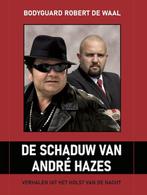 9789090384528 De schaduw van Andre Hazes, Boeken, Verzenden, Nieuw, Robert de Waal