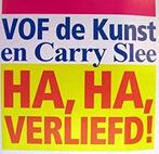 cd - Vof De Kunst/Carry Slee - Ha, Ha, Verliefd, Zo goed als nieuw, Verzenden