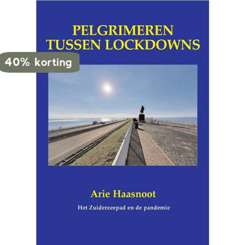 Pelgrimeren tussen lockdowns 9789464430905 Arie Haasnoot, Boeken, Overige Boeken, Zo goed als nieuw, Verzenden