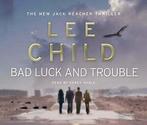 Bad Luck And Trouble: (Jack Reacher 11) CD, Zo goed als nieuw, Child, Lee, Verzenden