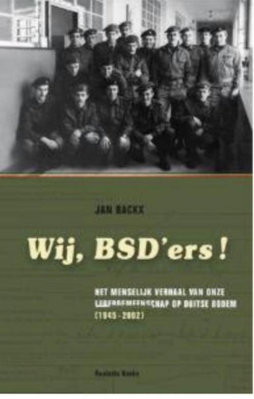 Wij, BSDers 9789086791316 J. BAckx, Boeken, Geschiedenis | Wereld, Gelezen, Verzenden