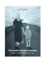 De kracht van een moeder 9789090340395 Leif Stahl, Boeken, Verzenden, Zo goed als nieuw, Leif Stahl