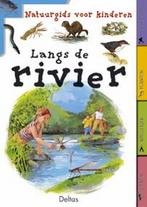 Langs de rivier / Natuurgids voor kinderen 9789044702156, Verzenden, Gelezen, V. Tracqui