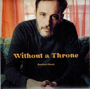 cd - Matthew Check - Without A Throne