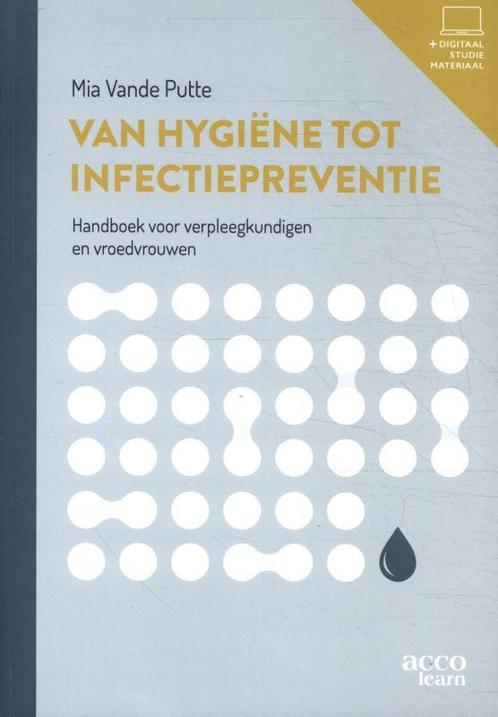 Van hygiene tot infectiepreventie 9789464148640, Boeken, Schoolboeken, Zo goed als nieuw, Verzenden