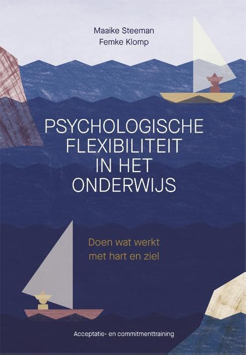 Psychologische flexibiliteit in het onderwijs 9789088509384, Boeken, Psychologie, Zo goed als nieuw, Verzenden