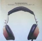 10 Inch - Fu Manchu - Godzillas / Eatin Dust +4, Verzenden, Zo goed als nieuw