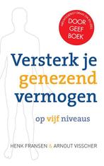 Versterk je genezend vermogen op 5 niveaus 9789020211139, Boeken, Verzenden, Zo goed als nieuw, Henk Fransen