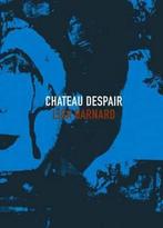 Chateau Despair 9780957427204 Lisa Barnard, Verzenden, Zo goed als nieuw, Lisa Barnard