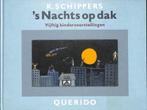 s nachts op dak 9789021480909 K. Schippers, Verzenden, Zo goed als nieuw, K. Schippers
