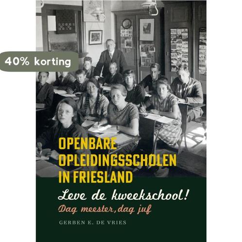 Leve de kweekschool! Dag meester, dag juf 9789056154875, Boeken, Studieboeken en Cursussen, Zo goed als nieuw, Verzenden