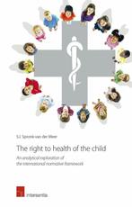 The right to health of the child 9781780682723, Verzenden, Gelezen, Sarah-Ida Spronk-van der Meer