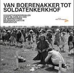 Boek Van Boerenakker Tot Soldatenkerkhof 9789086801466, Boeken, Verzenden, Zo goed als nieuw
