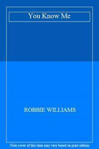 You Know Me By ROBBIE WILLIAMS, Boeken, Biografieën, Zo goed als nieuw, Verzenden