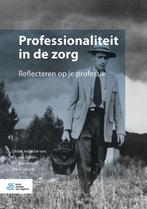 Professionaliteit in de zorg 9789036825818, Verzenden, Gelezen
