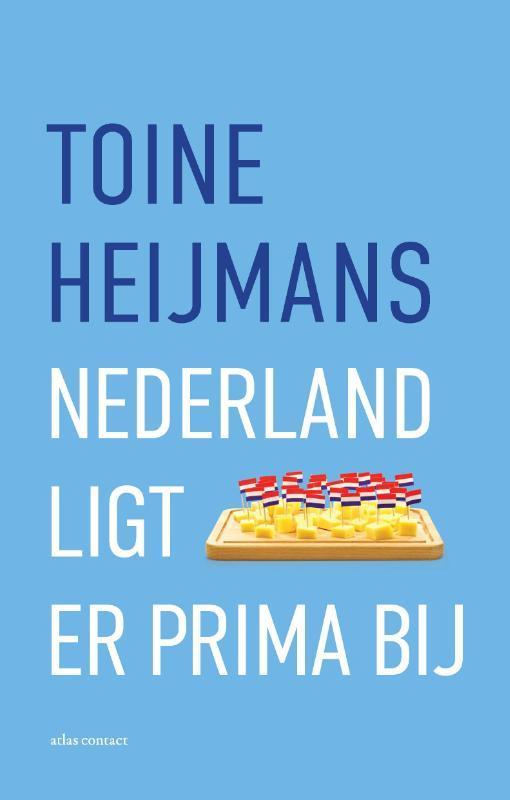 Nederland ligt er prima bij 9789045035222 Toine Heijmans, Boeken, Reisgidsen, Zo goed als nieuw, Verzenden