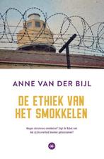 De ethiek van het smokkelen 9789059992047 Anne van der Bijl, Boeken, Verzenden, Zo goed als nieuw, Anne van der Bijl