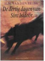 De dertig dagen van Sint isidoor | Hans Maarten van den, Gelezen, Hans Maarten van den Brink, Verzenden