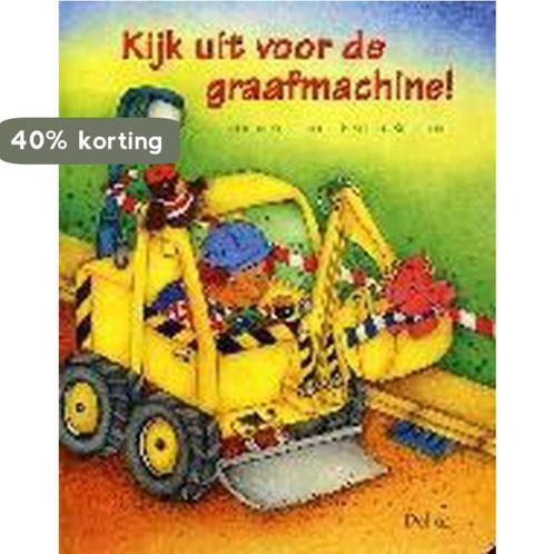 Kijk Uit Voor De Graafmachine 9789044704280 M. Kratschmer, Boeken, Kinderboeken | Baby's en Peuters, Gelezen, Verzenden