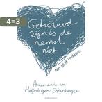 Getrouwd zijn is de hemel niet 9789023951759, Boeken, Verzenden, Zo goed als nieuw, Annemarie van Heijningen-Steenbergen