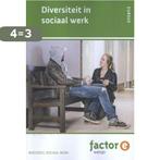 Diversiteit in sociaal werk / Factor-E 9789037233698, Verzenden, Zo goed als nieuw, Boom Beroepsonderwijs