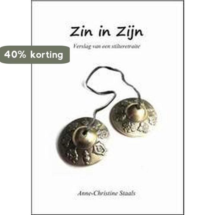 Zin in Zijn 9789462032354 Anne-Christine Staals, Boeken, Esoterie en Spiritualiteit, Zo goed als nieuw, Verzenden