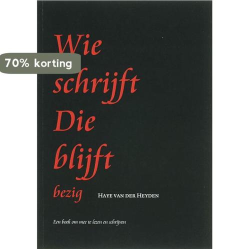 Wie Schrijft Die Blijft, Bezig 9789085397007, Boeken, Literatuur, Zo goed als nieuw, Verzenden