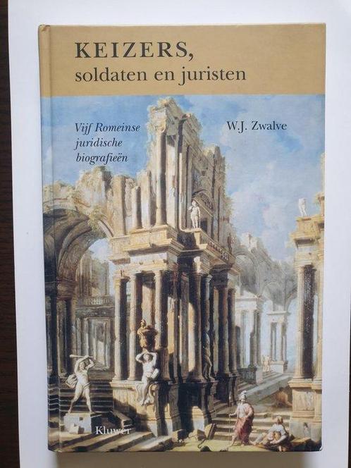 Keizers, soldaten en juristen 9789026831867 W.J. Zwalve, Boeken, Wetenschap, Gelezen, Verzenden