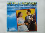 Les Paul & Mary Ford - Johnny is the boy for me (LP), Verzenden, Zo goed als nieuw