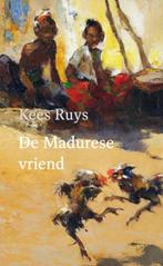 De Madurese vriend 9789493214910 Kees Ruys, Gelezen, Kees Ruys, Verzenden
