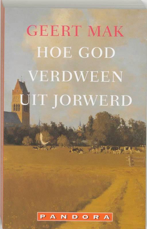 Hoe God verdween uit Jorwerd / Pandora pockets 9789025421885, Boeken, Romans, Gelezen, Verzenden