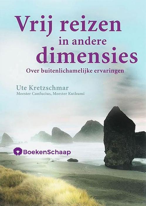 Vrij reizen in andere dimensies Ute Kretzschmar, Boeken, Esoterie en Spiritualiteit, Verzenden